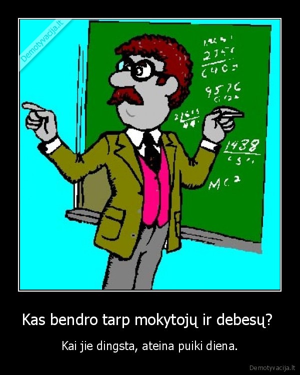 Kas bendro tarp mokytojų ir debesų? 