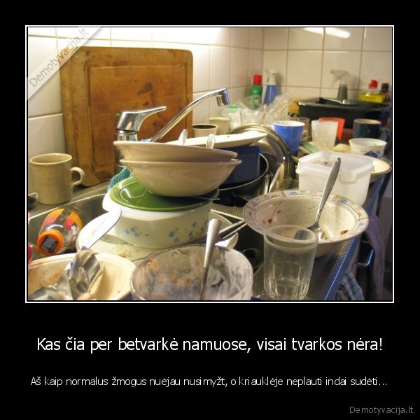 pagiriotam,vyrui,neplauti,indai,trukdo,myst