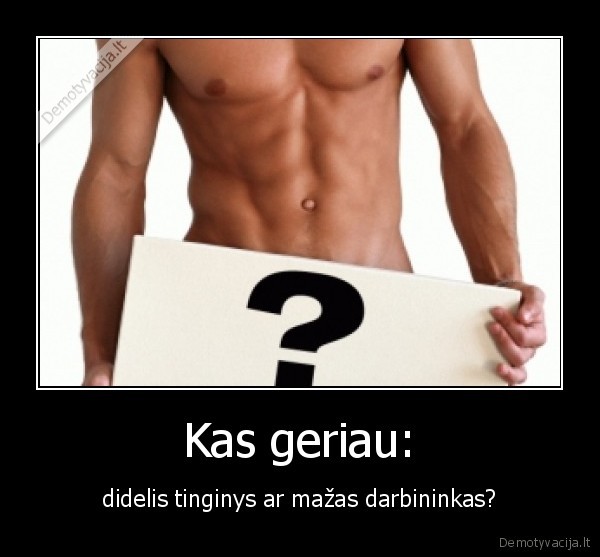 didelis,tinginys,mazas,darbininkas