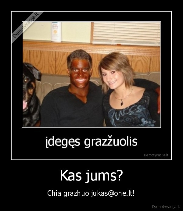 Kas jums?