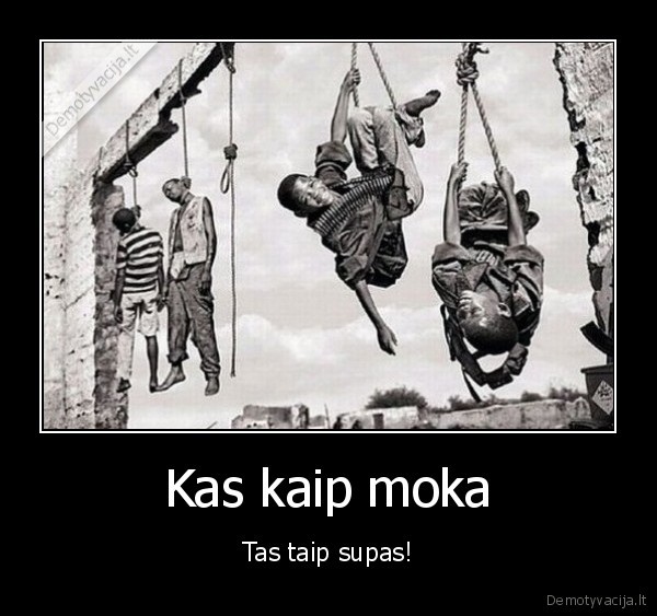 Kas kaip moka