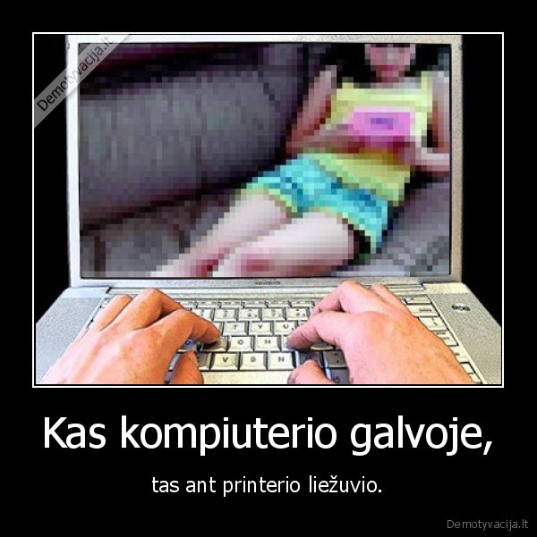 kompiuteris,galva,printeris,liezuvis