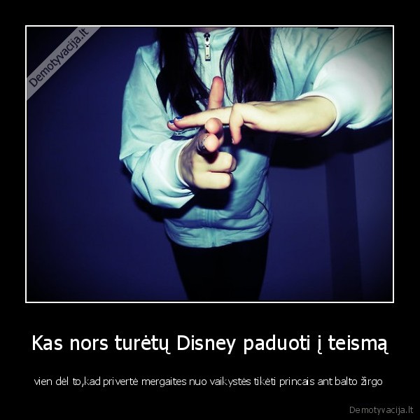 Kas nors turėtų Disney paduoti į teismą
