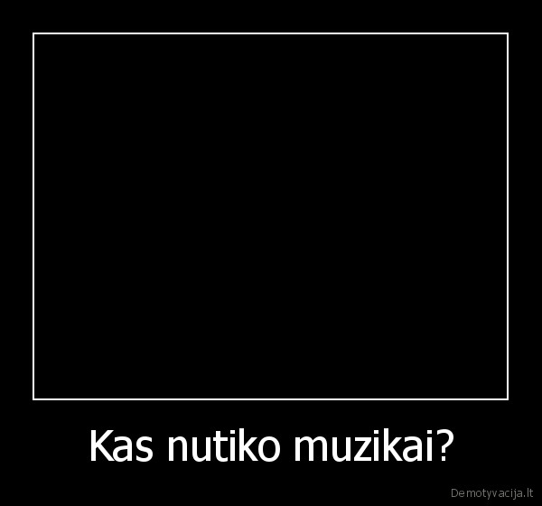 muzika,sudinas, popsas,tralialia