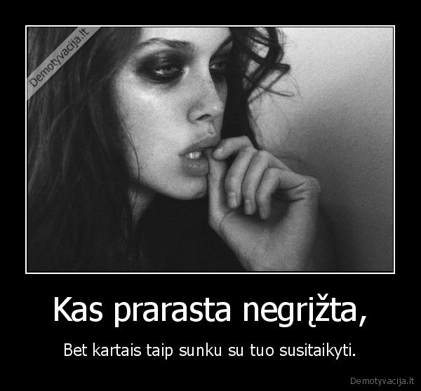 Kas prarasta negrįžta,