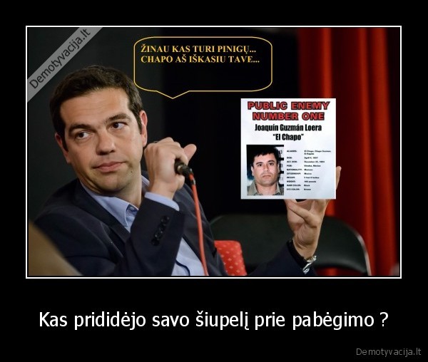 Kas prididėjo savo šiupelį prie pabėgimo ?