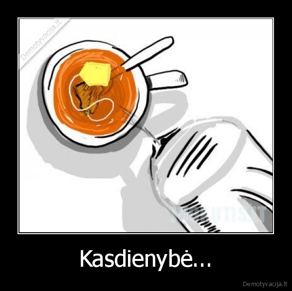 Kasdienybė...