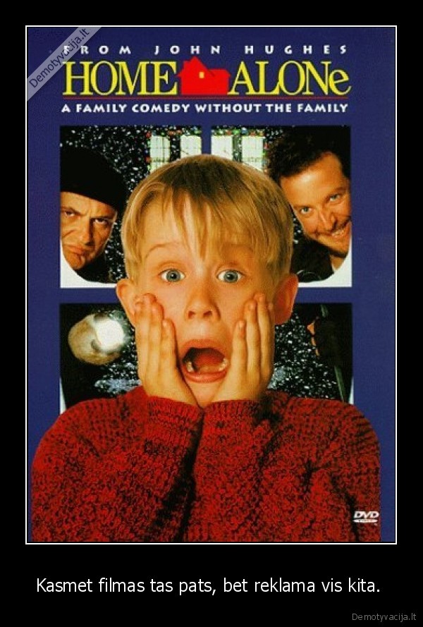 Kasmet filmas tas pats, bet reklama vis kita. 