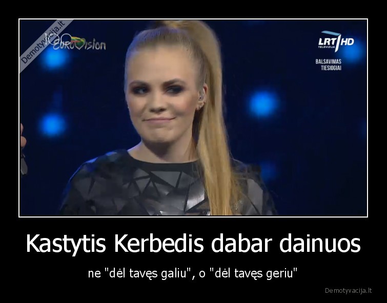 kastytis, kerbedis,del, tave, geriu,agne