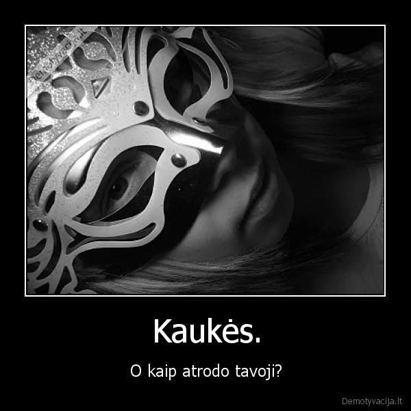 Kaukės.