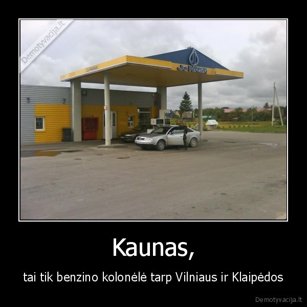 kaunas,kolonele,benzinas,vilnius,klaipeda,benzino, kolonele