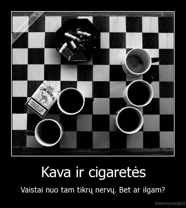 cigaretes,kava,gyvenimas,nervai