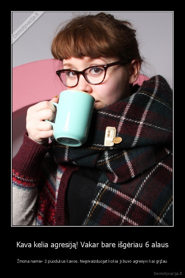 kava,agresija,kavos, zala