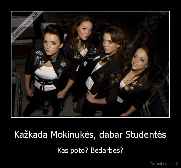 buvo, mokinukes, yra, studentes, bus, bedarbes