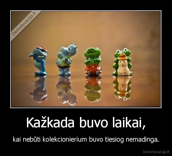 Kažkada buvo laikai,