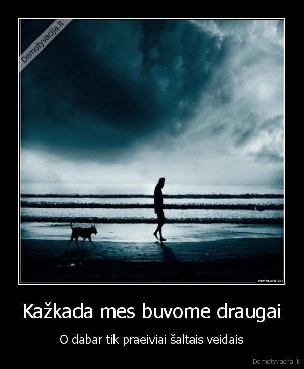 Kažkada mes buvome draugai