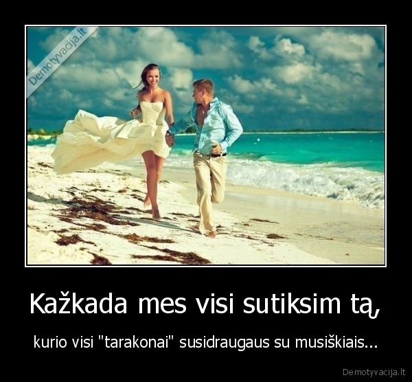 pora,meile,tarakonai,sutikti