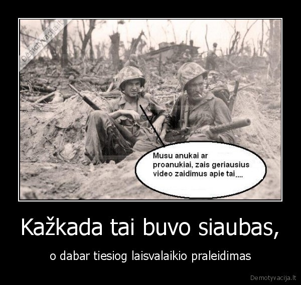 karas,gyvenimas,video, zaidimai