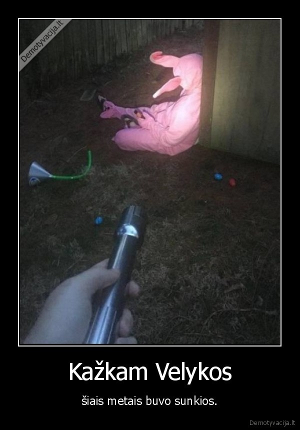 velykos,kiskis,sunku