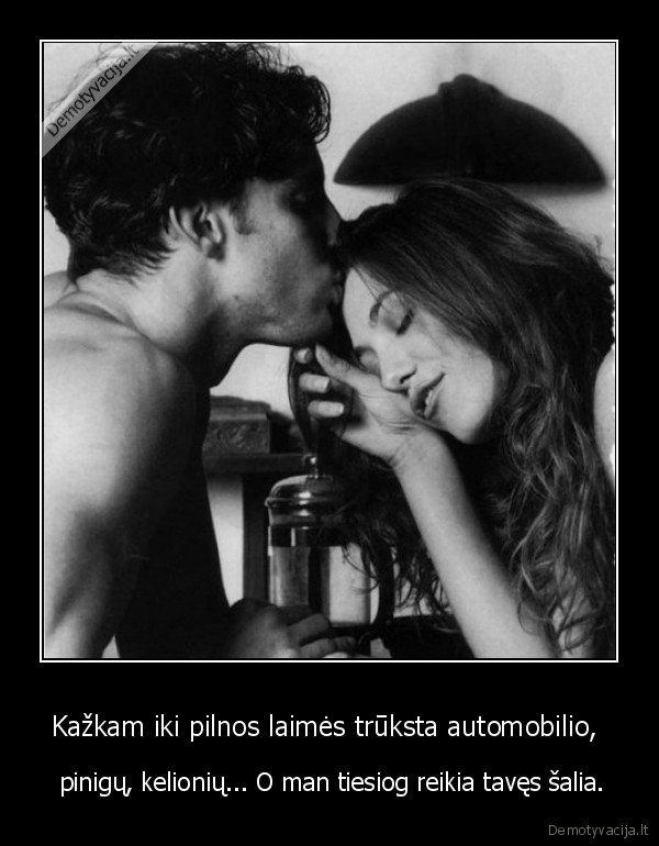 Kažkam iki pilnos laimės trūksta automobilio, 