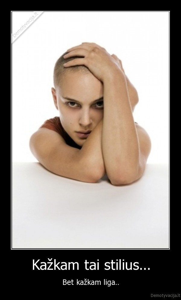 Kažkam tai stilius...
