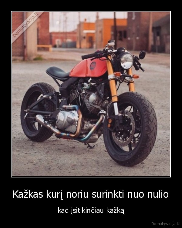 Kažkas kurį noriu surinkti nuo nulio