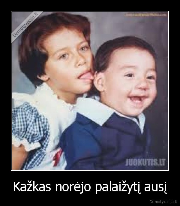 Kažkas norėjo palaižytį ausį