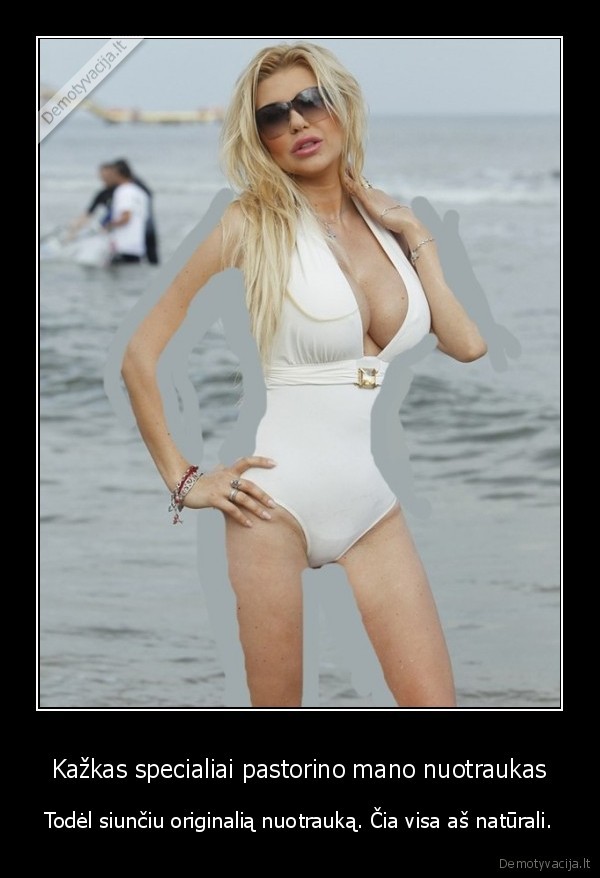 Kažkas specialiai pastorino mano nuotraukas