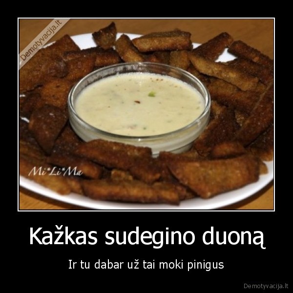 kepta,duona,sudeginta,pinigai,klaida