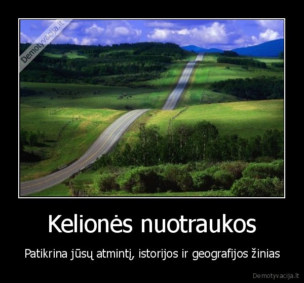 niekada, neprisimenu, kur, buvau