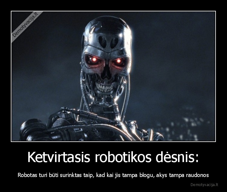 robotai,akys,terminatorius,blogis