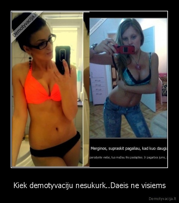 Kiek demotyvaciju nesukurk..Daeis ne visiems