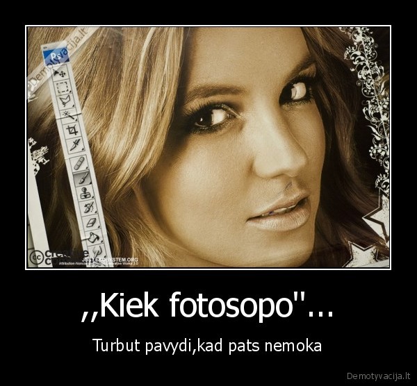,,Kiek fotosopo''...