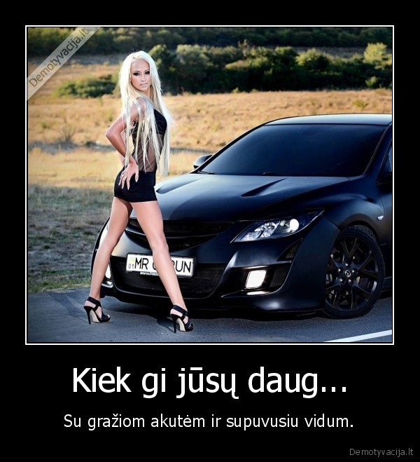 Kiek gi jūsų daug...