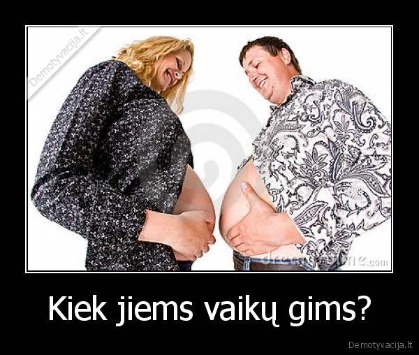 Kiek jiems vaikų gims?