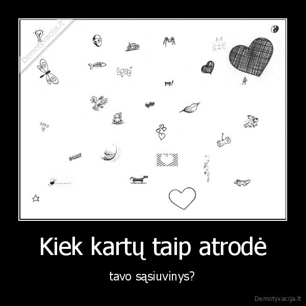 Kiek kartų taip atrodė