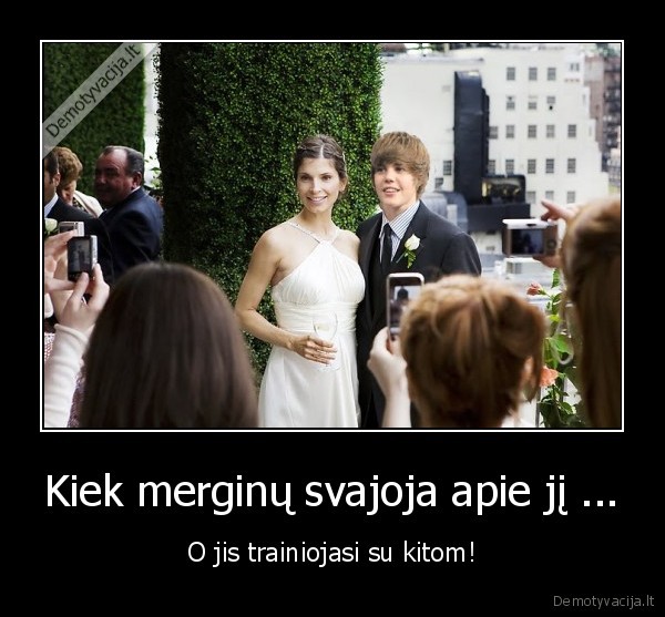 Kiek merginų svajoja apie jį ...