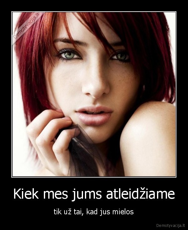 Kiek mes jums atleidžiame
