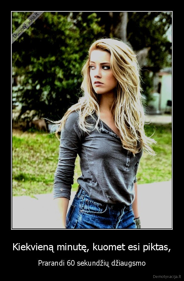pyktis,dziaugsmas,minute,sekunde,laime