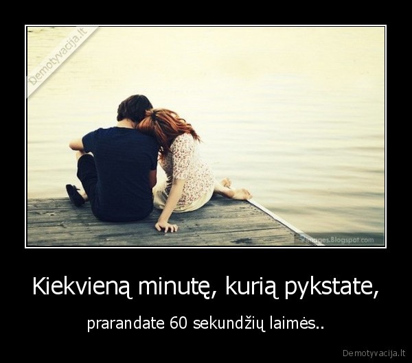 laime,pyktis,minute,praradimas