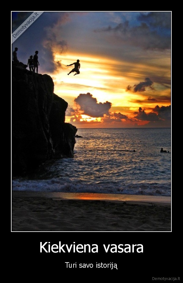 Kiekviena vasara