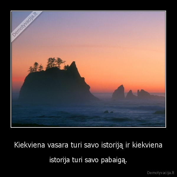 Kiekviena vasara turi savo istoriją ir kiekviena