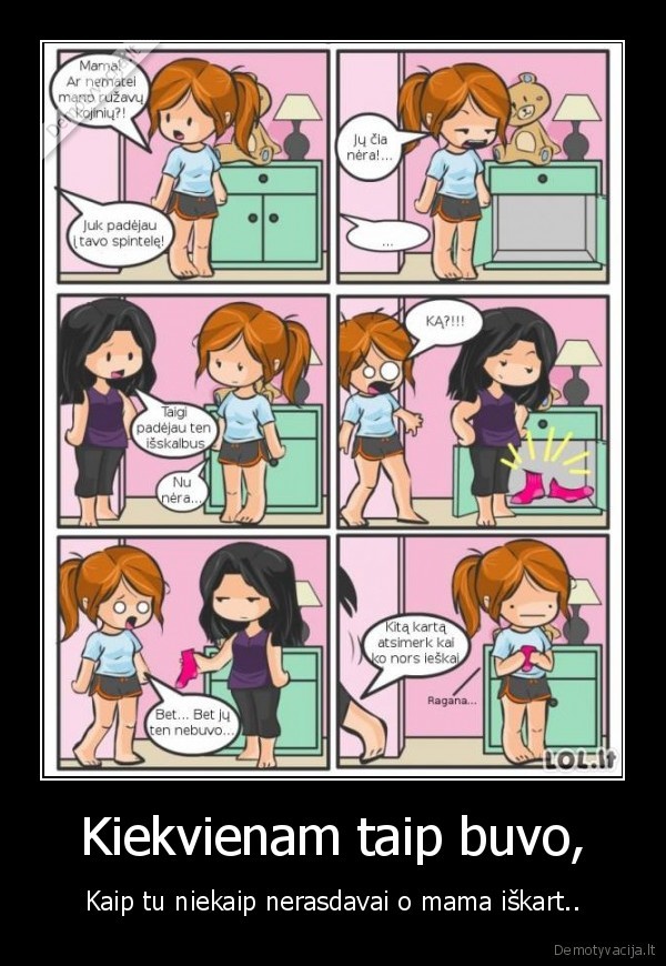 Kiekvienam taip buvo,