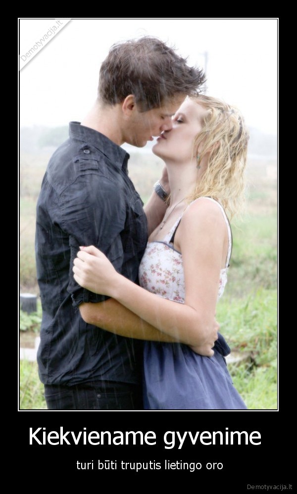 Kiekviename gyvenime 