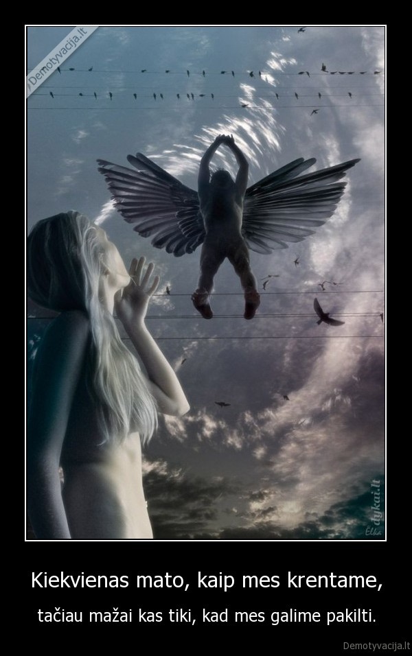 Kiekvienas mato, kaip mes krentame,