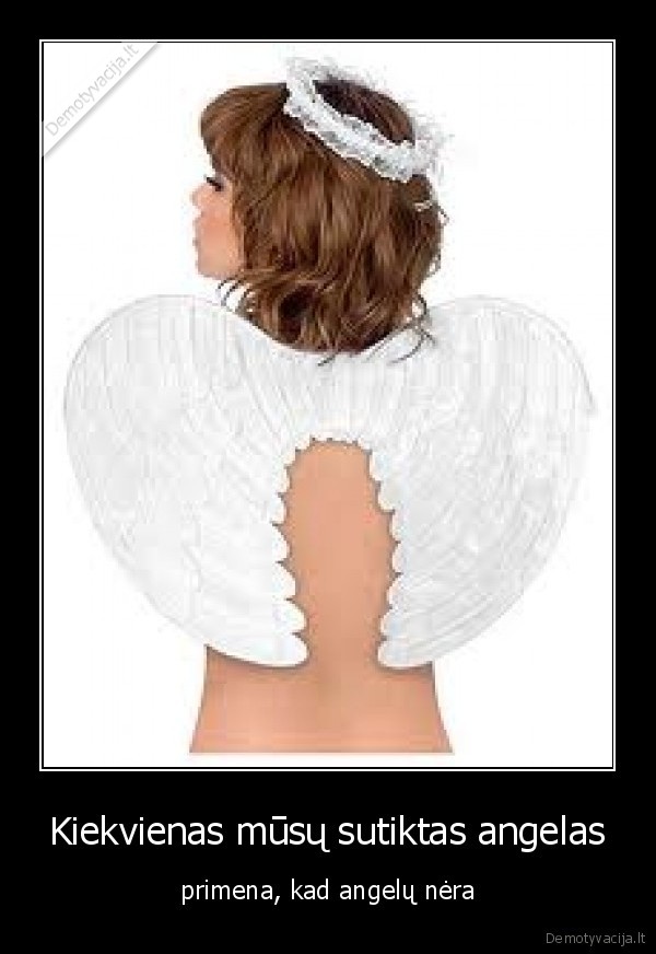 Kiekvienas mūsų sutiktas angelas