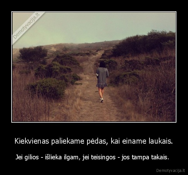 Kiekvienas paliekame pėdas, kai einame laukais.