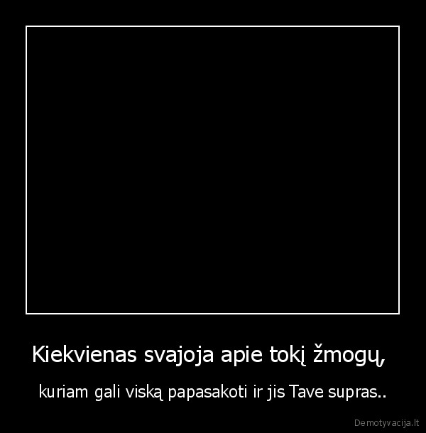 broliai,dvinukai,broliu, meile,sneka,kudykiai,zmogus,tave, supras