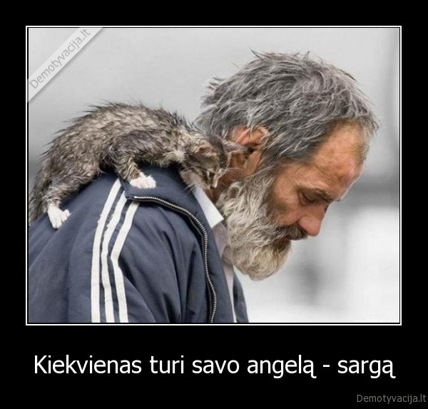 Kiekvienas turi savo angelą - sargą