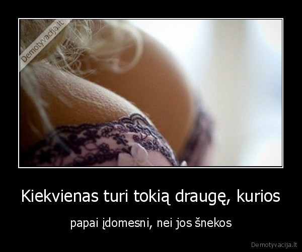 papai,drauge,pokalbiai,idomiau